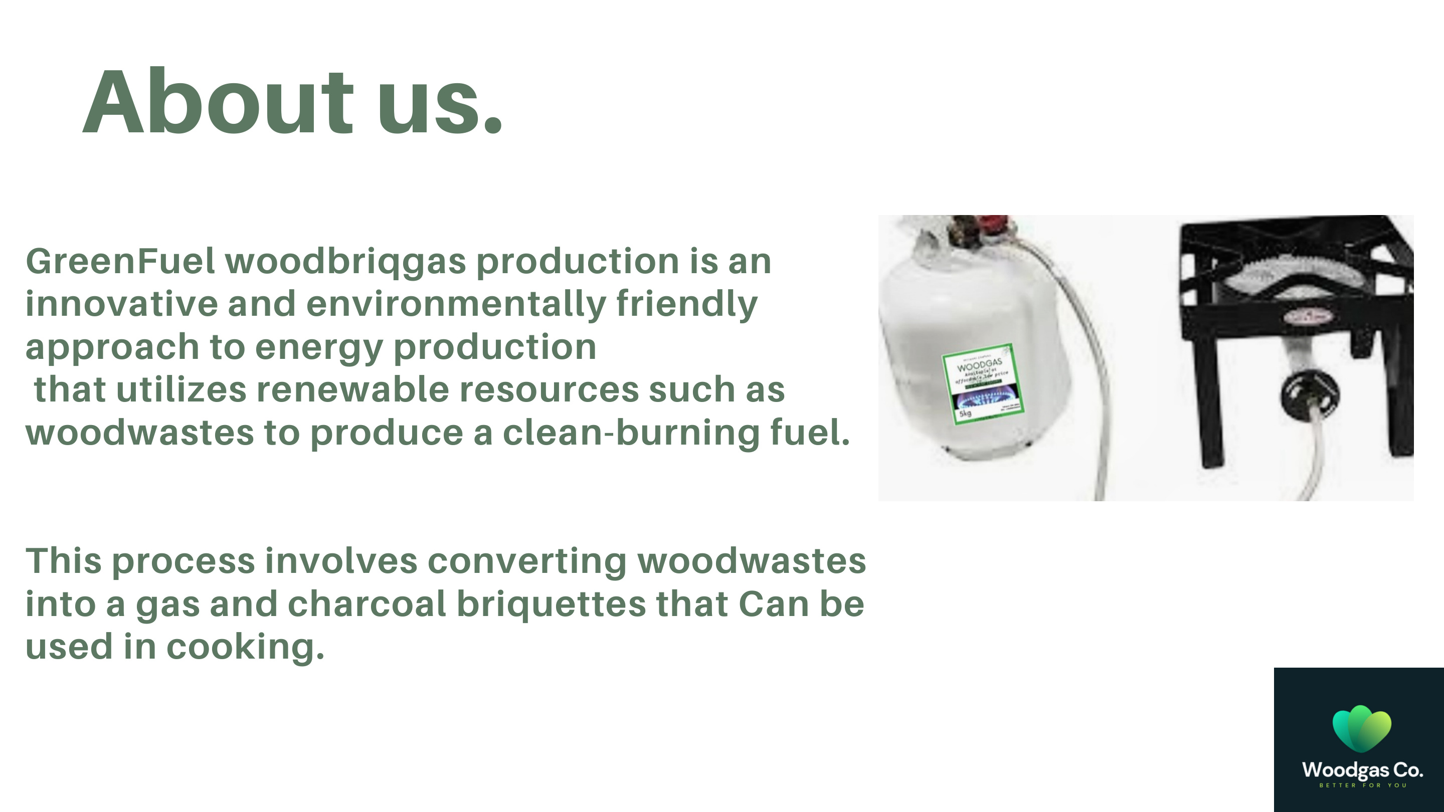 GreenFuel woodbriqgas production from wood waste